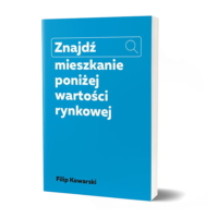 "Znajdź mieszkanie poniżej wartości rynkowej" - Filip Kowarski